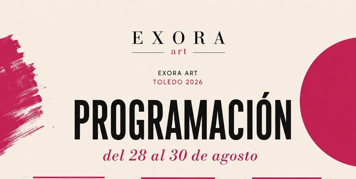 Feria de Arte Contemporáneo Exora Toledo 2026 del 28 al 30 de agosto